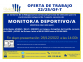 OFERTA EMPLEO MONITOR/A DEPORTIVO/A 22/25/OF-T